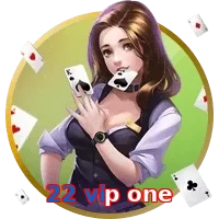 22 vip one